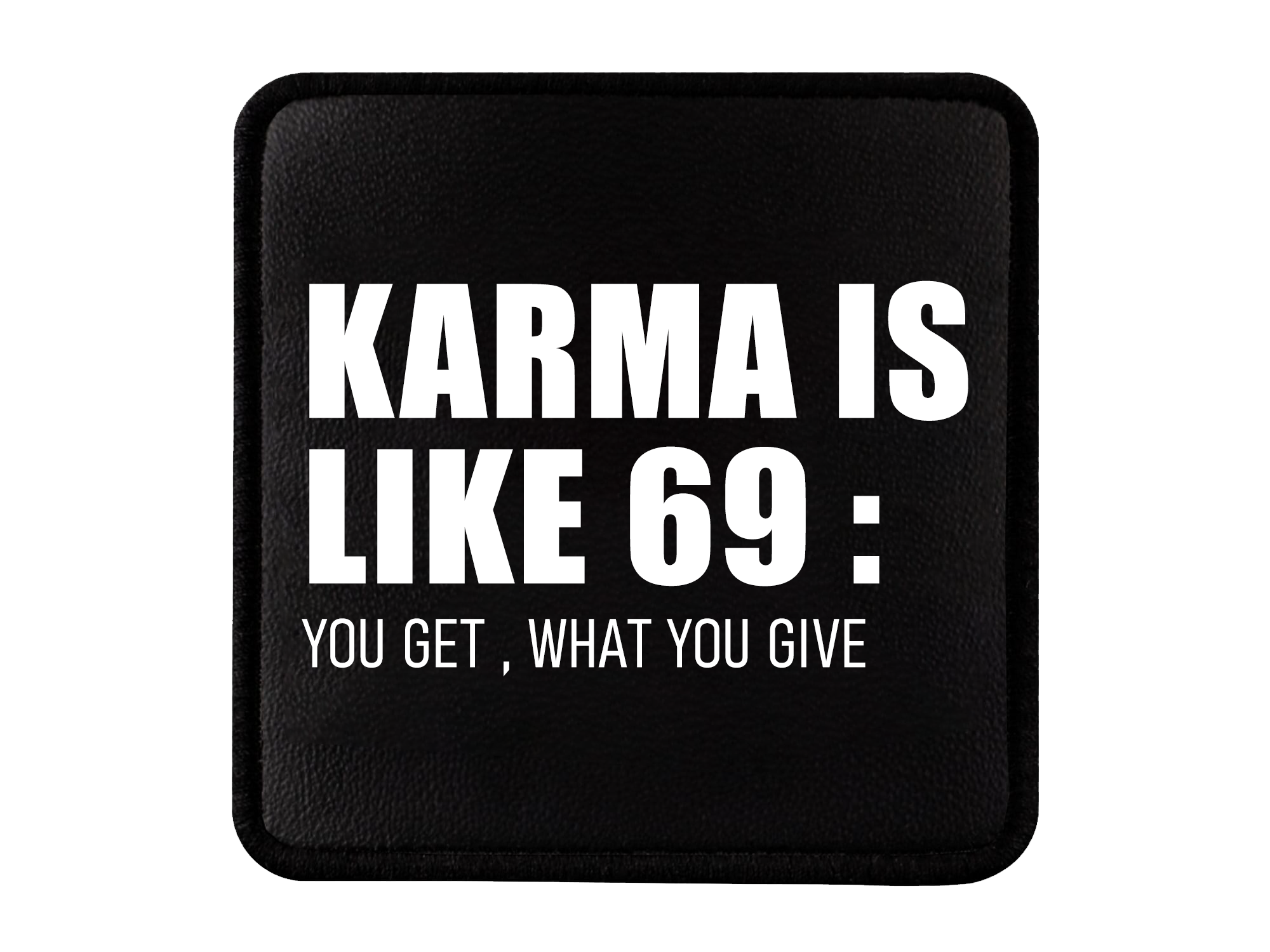 "Karma is Like 69" logo